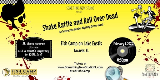 Shake Rattle and Roll Over Dead - An Interactive Murder Mystery Dinner