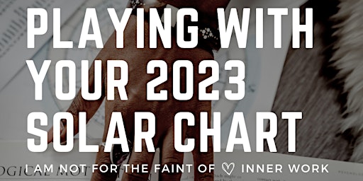 Playing With Your 2023 Solar Chart