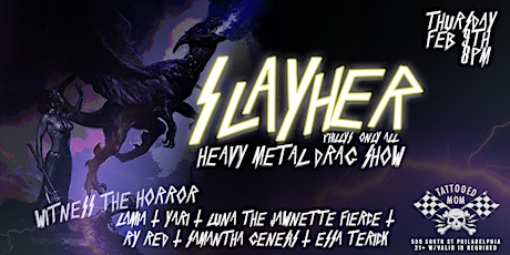 SLAYHER: Philly's Only All Heavy Metal Drag Show