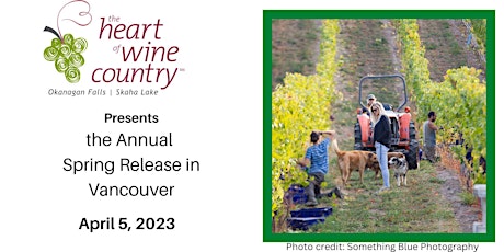Heart of Wine Country(tm) presents Spring Release in Vancouver