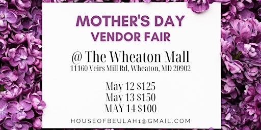 Mother's Day Vendor Event @ The Wheaton Mall