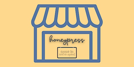 Honeypress Grand Opening!
