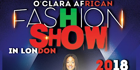 The O'Clara AFRICAN Fashion Show 2018 primary image