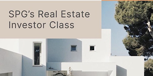 SPG's Real Estate Investor (Buy & Hold)  Class