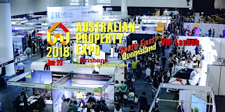 2018 Australian Property Expo - South East Queensland VIP Launch