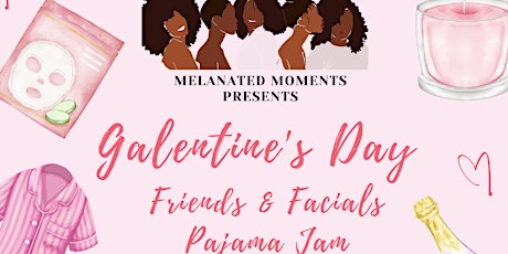 Galentine's Day: Friends and Facials Pajama Jam