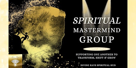 Spiritual Mastermind Group ~ Support & Listening Group