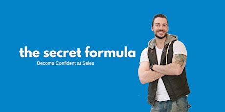 Become Confident at Sales: The Secret Formula primary image