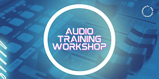 Beginner Audio Training Workshop