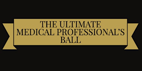 The Ultimate Medical Professional's Ball