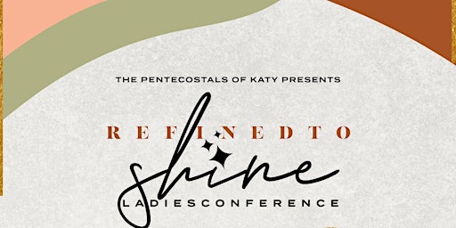 Shine Ladies Conference 2023 (Hosted by the Pentecostals of Katy)