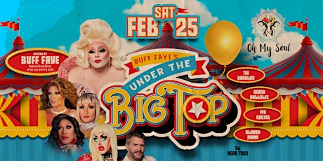 Buff Faye's "UNDER THE BIG TOP" Drag Brunch :: VOTED #1 Best Drag Show
