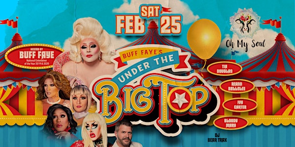 Buff Faye's "UNDER THE BIG TOP" Drag Brunch :: VOTED #1 Best Drag Show