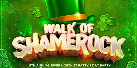 WALK OF SHAMEROCK, A RIVER NORTH ST. PATRICKS DAY PARTY