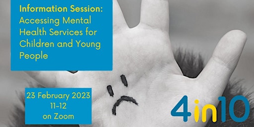 Information Event: Accessing Mental Health Support for Children and Teens