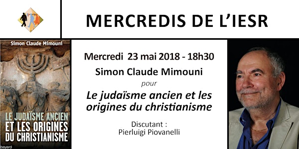 Mercredis de l'IESR : S. Mimouni pour "Le judaïsme ancien et les origines d...