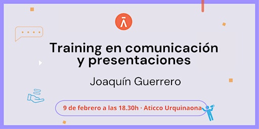 Training en comunicación y presentaciones con Joaquín Guerrero
