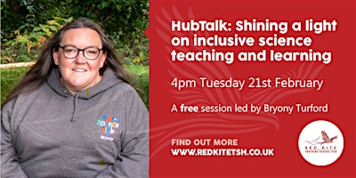 HubTalk: Shining a light on inclusive science teaching and learning