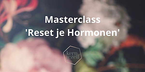 Masterclass 'Reset je Hormonen'