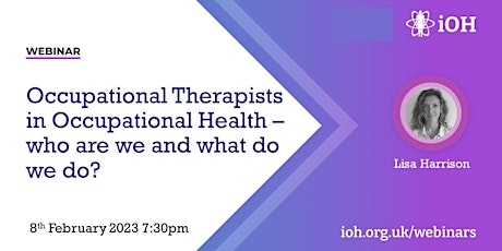 Image principale de iOH Webinar  Occupational Therapists in Occupational Health Series for 2023
