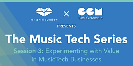 Session 3: Experimentation with Value in MusicTech Business Models primary image