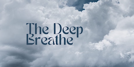 ONLINE: The Deep Breathe