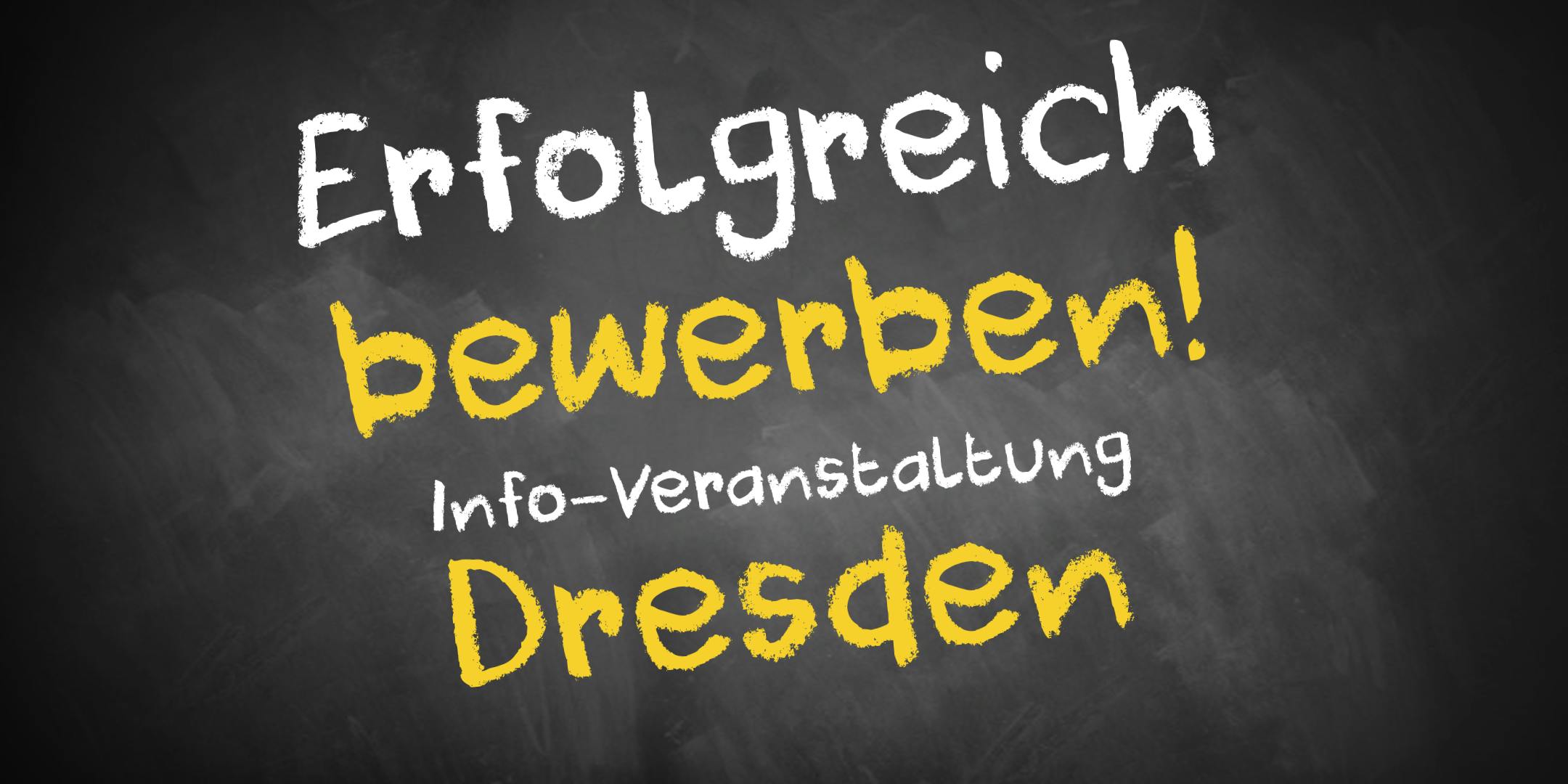 Bewerbungscoaching Infoveranstaltung Dresden