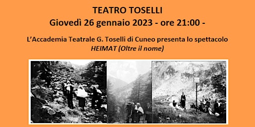 L’Accademia Teatrale G. Toselli  presenta lo spettacolo "HEIMAT"