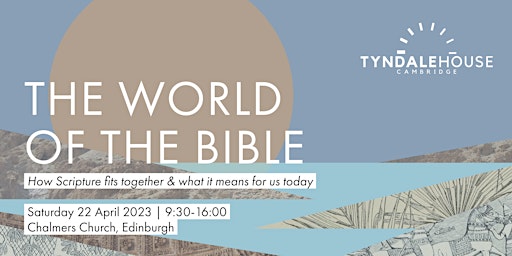Tyndale House Day Conference - The World of The Bible