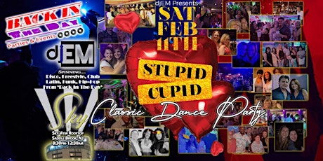 "STUPID CUPID" Classic Dance Party @ SKY VIEW Rooftop!