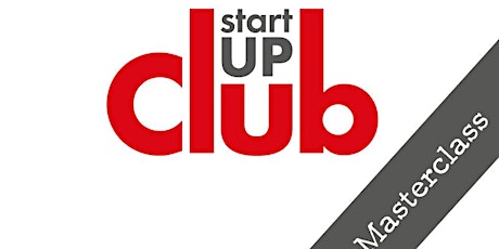 Start-Up Club Masterclass - Starting and Growing with Byam Trotter primary image