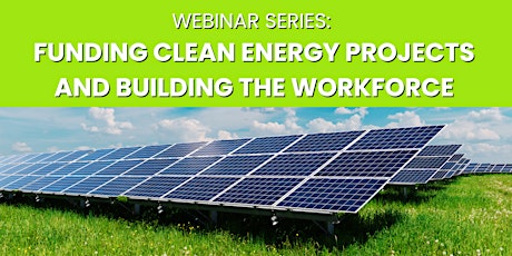 Webinar: Funding Local Clean Energy Projects with the IRA
