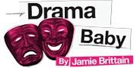 DRAMA BABY by Jamie Brittain  performed  by QMU Creative Industries Academy primary image