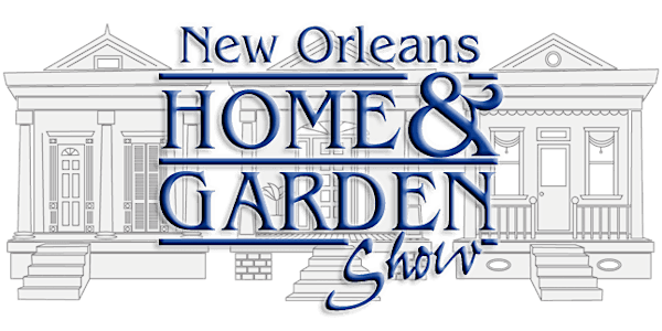 New Orleans Home & Garden Show - Presented By Entergy - March 24-26, 2023