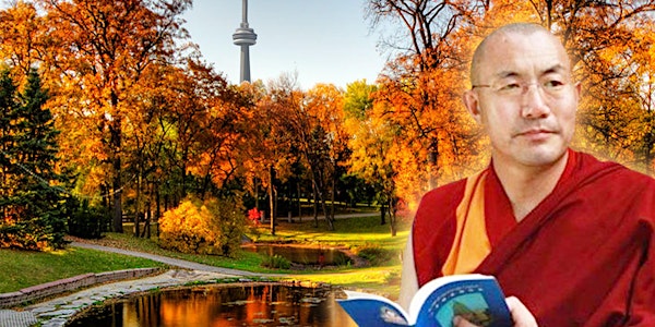 慈誠羅珠堪布仁波切2018多倫多講座(2) Khenchen Tsultrim Lodrö 2018 Toronto Lectures (2)