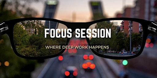 Focus Session: Where Deep Work Happens primary image