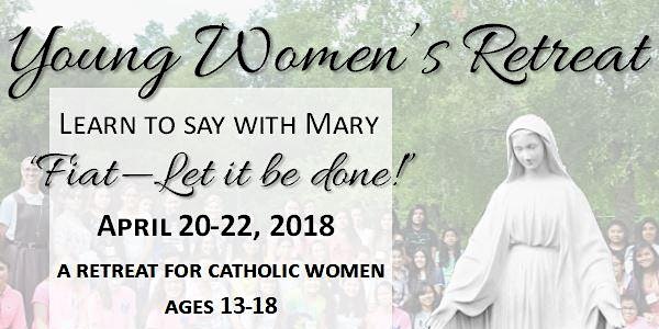 Copy of Young Women's Retreat: FIAT Days 2018