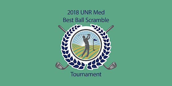 UNR Med 2018 Best Ball Scramble Golf Tournament