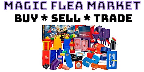 February Magic Meeting - Magic Flea Market