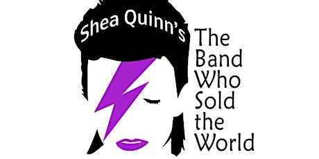 Shea Quinn's The Band Who Sold The World (David Bowie Tribute)