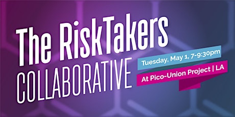 The Risk Takers Collaborative - L.A. primary image