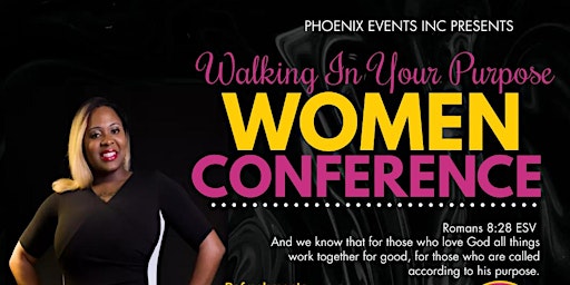 "Walking In Your Purpose" Women Conference