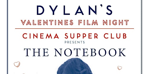 Valentine's Cinema Supper Club - The Notebook - Dylan's Menai Bridge