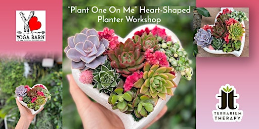 In-Person "Plant One On Me" Heart Planter Workshop at Yoga Barn!