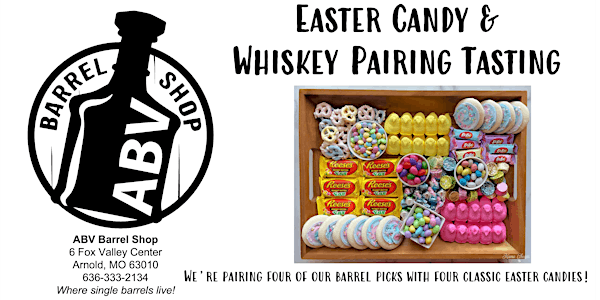 ABV Barrel Shop Bourbon Tasting / Easter Candy and Whiskey Pairing