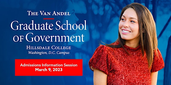 Hillsdale College DC Graduate School - Admissions Information Session