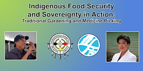 Indigenous Food Security and Sovereignty in Action: Traditional Gardening and Medicine Picking primary image