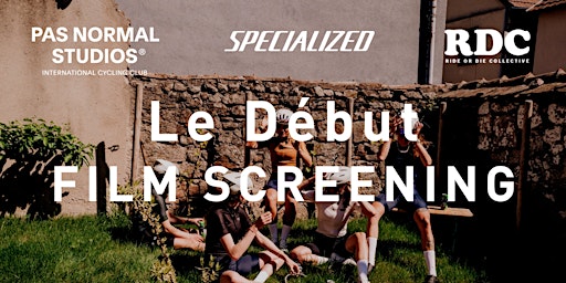 "Le Début" by Pas Normal Film Screening