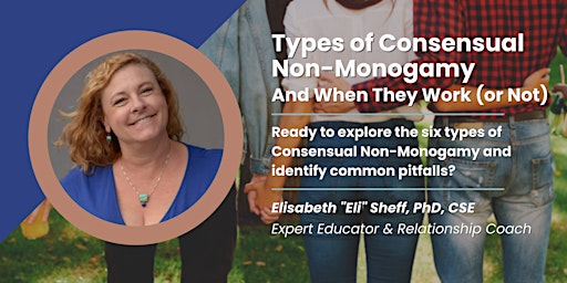 Types of Consensual Non-Monogamy & When They Work or Not [Workshop Replay]