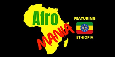 Afro MANIA: Ethiopia!